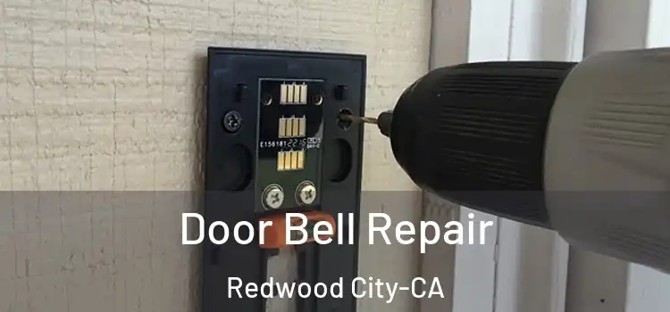Door Bell Repair Redwood City-CA