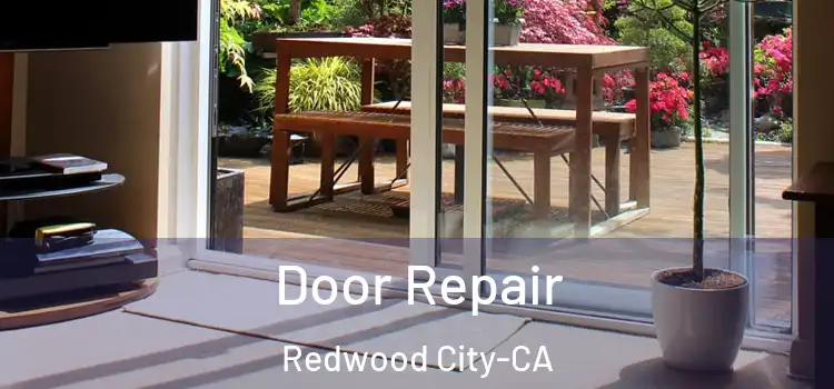  Door Repair Redwood City-CA
