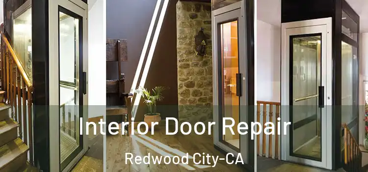Interior Door Repair Redwood City-CA
