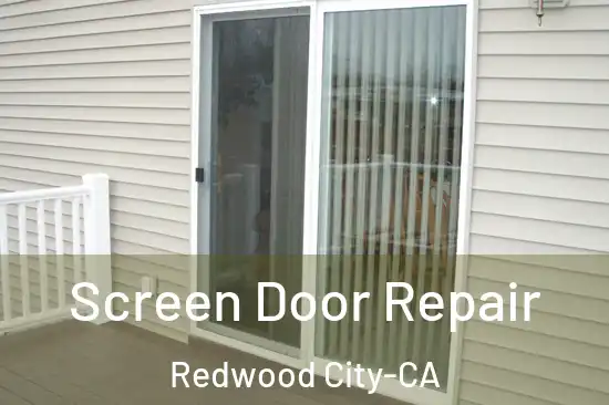  Screen Door Repair Redwood City-CA