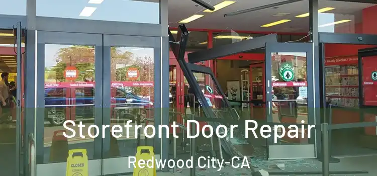 Storefront Door Repair Redwood City-CA